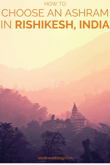 top tips for finding an ashram in Rishikesh, India! I cover how to sort through the hundreds of yoga ashrams in rishikesh, what to look for, and my experience of meditation in rishikesh. #india #rishikesh #ashram #meditation #yoga pin this to one of your boards to find it later!