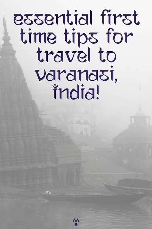 Click here to read my essential Varanasi travel tips for the best Varanasi travel hacks! 